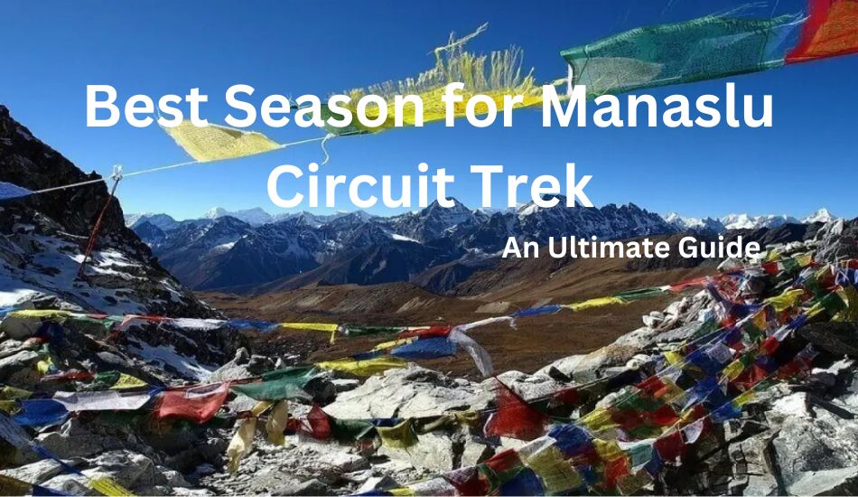 best-seasons-for-manaslu-circuit-trek 